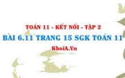 Bài 6.11 trang 15 Toán 11 Kết nối tri thức Tập 2